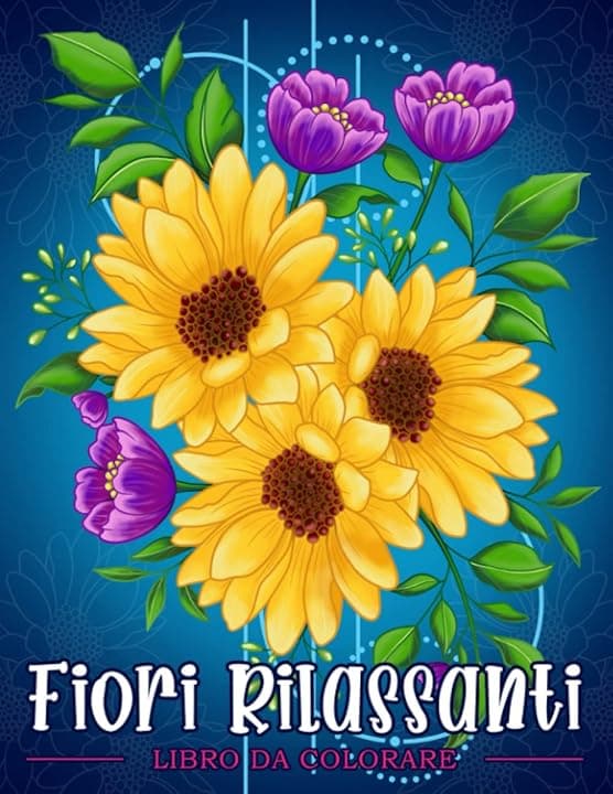 Fiori Rilassanti: Libro da colorare per adulti con motivi floreali, mazzi di fiori, ghirlande e decorazioni varie.