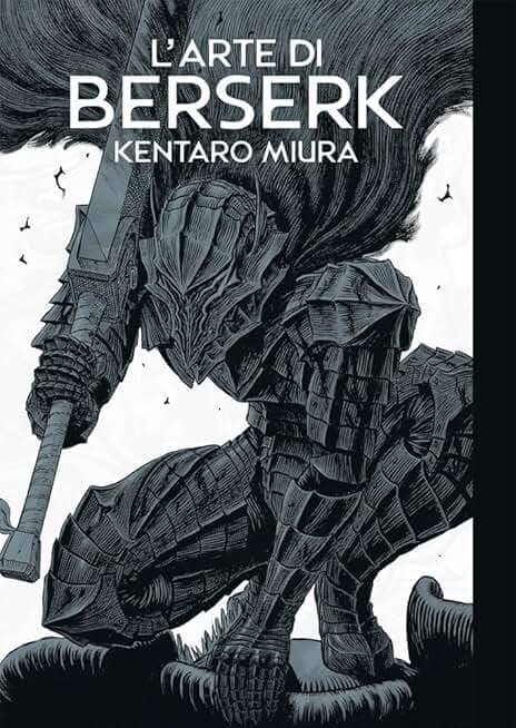 L'arte di Berserk. Artbook. Ediz. illustrata