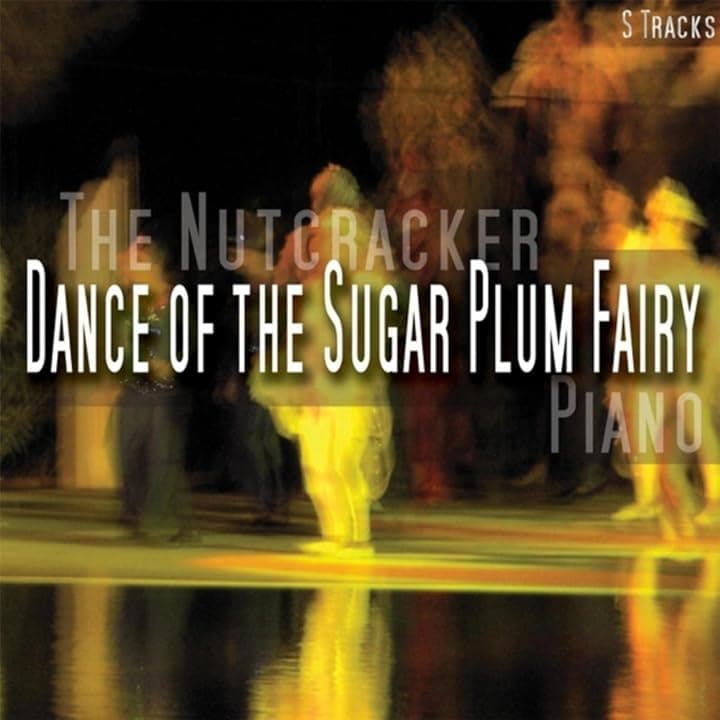 Dance of the Sugar Plum Fairy (Nutcracker)