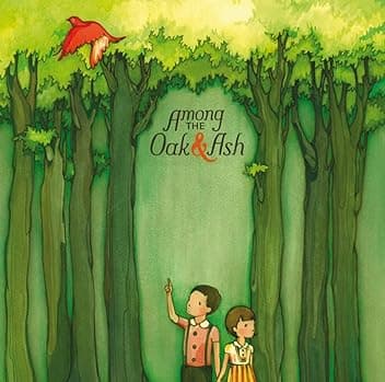 Among The Oak & Ash
