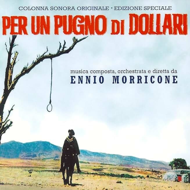 Per un pugno di dollari (A fistful of dollars - Original motion picture soundtrack)