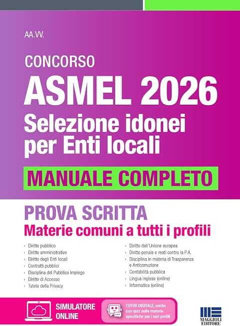 Concorso Asmel 2026 Selezione idonei per Enti Locali - Manuale completo per la prova scritta