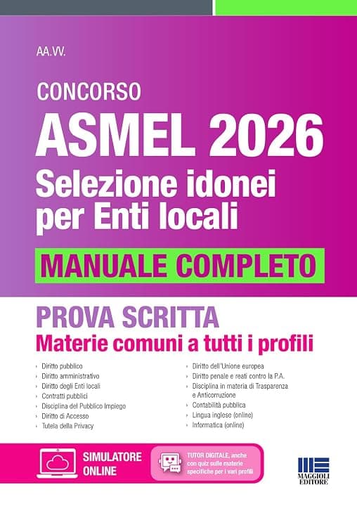 Concorso Asmel 2026 Selezione idonei per Enti Locali - Manuale completo per la prova scritta