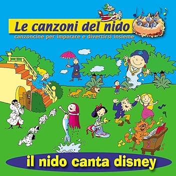 Il nido canta Disney (Le canzoni del nido: Canzoncine per imparare e divertirsi insieme)