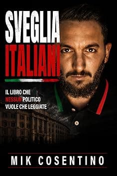 Sveglia Italiani: Il libro che nessun politico vuole che leggiate