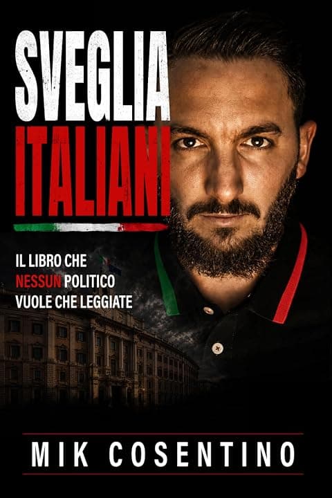 Sveglia Italiani: Il libro che nessun politico vuole che leggiate