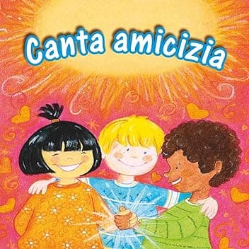 Canta l'amicizia