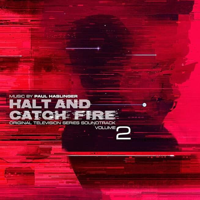 Halt and Catch Fire Vol 2 (Original Television Series Soundtrack)