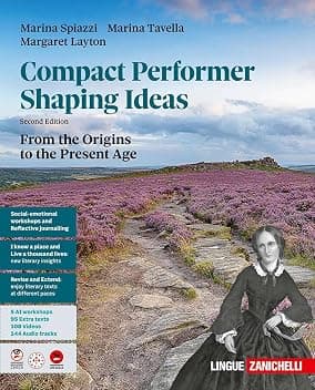 Compact performer. Shaping Ideas. From the origins to the present age. Per le Scuole superiori