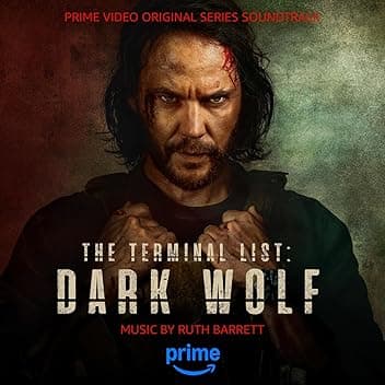 The Terminal List: Dark Wolf (Prime Video Original Series Soundtrack)