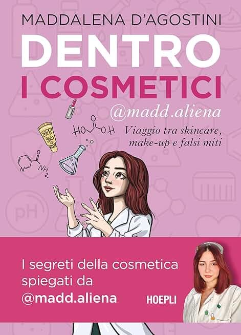 Dentro i cosmetici. Viaggio tra skincare, make-up e falsi miti