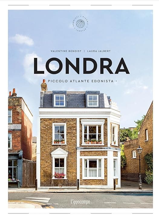 Londra. Piccolo atlante edonista