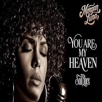 Morgan Luna (You Are My Heaven Blues Music Soul Blues)
