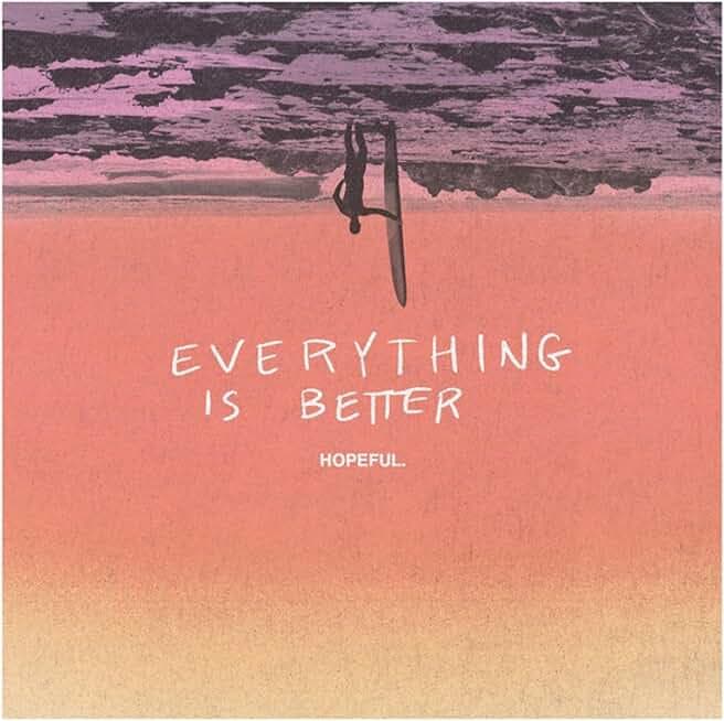 Everything Is Better