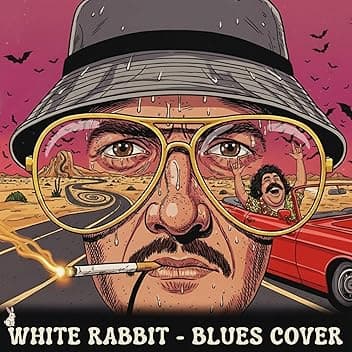 White Rabbit (Psychedelic Blues Cover)
