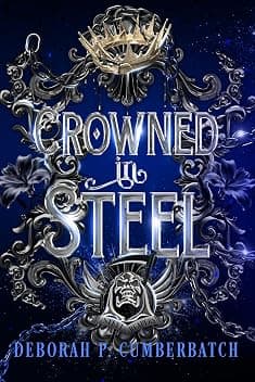 Crowned in Steel (Steel Reapers Vol. 3)