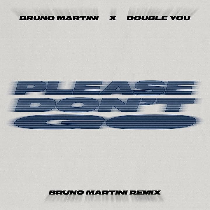 Please Don't Go (Bruno Martini Remix)