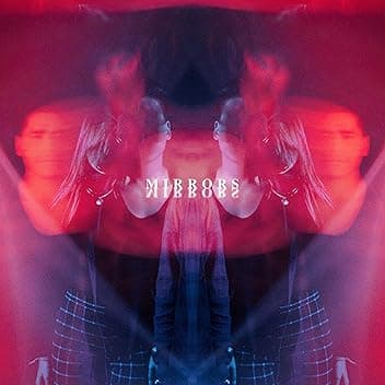 Mirrors [Explicit]