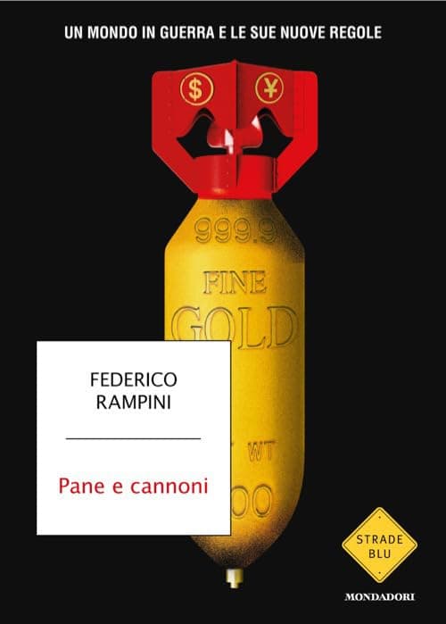 Pane e cannoni. Un mondo in guerra e le sue nuove regole
