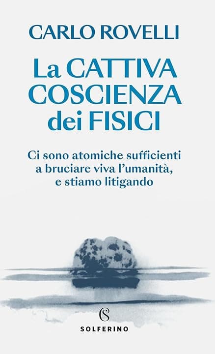 La cattiva coscienza dei fisici