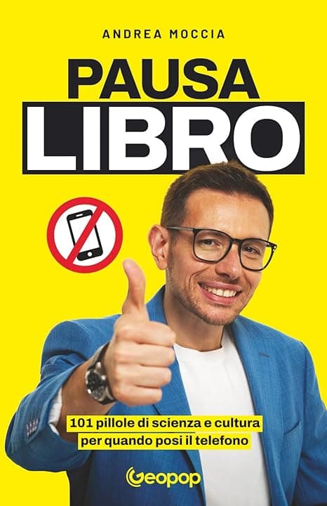 Pausa Libro: 101 pillole di scienza e cultura per quando posi il telefono