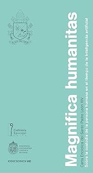 Magnifica humanitas: Sobre la custodia de la persona humana en el tiempo de la inteligencia artificial (Spanish Edition)