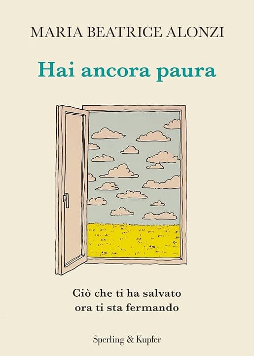 Hai ancora paura. Ciò che ti ha salvato ora ti sta fermando