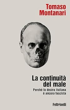 La continuità del male. Perché la destra italiana è ancora fascista