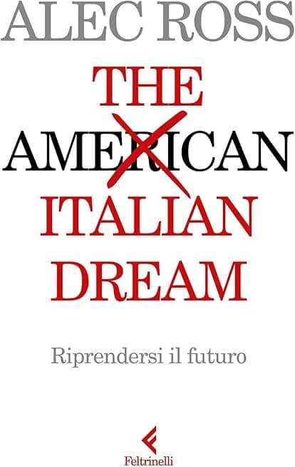 The Italian dream. Riprendersi il futuro