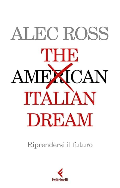 The Italian dream. Riprendersi il futuro