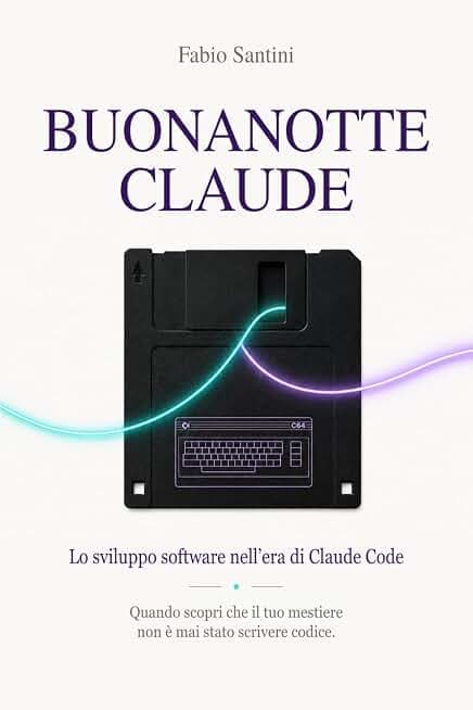 Buonanotte Claude: Lo sviluppo software nell'era di Claude Code