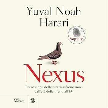 Nexus: Breve storia delle reti di informazione dall'età della pietra all'IA
