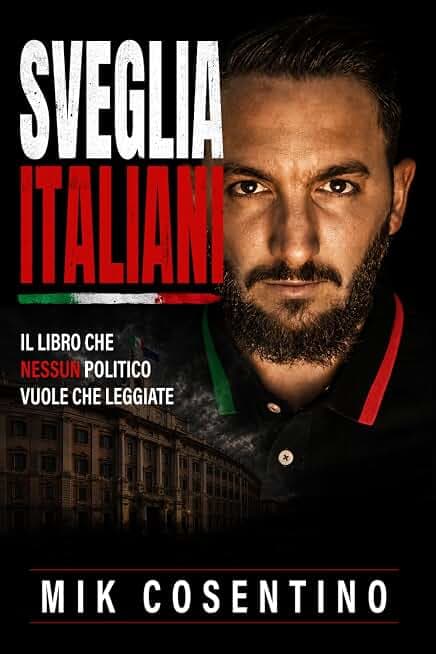 Sveglia Italiani: Il libro che nessun politico vuole che leggiate