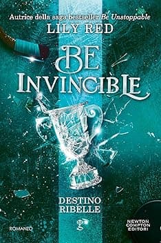 Be invincible. Destino ribelle