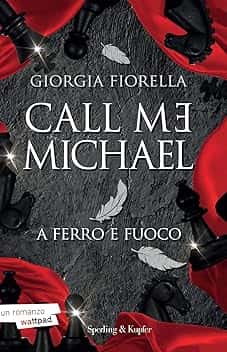 Call me Michael. A ferro e fuoco