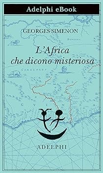 L’Africa che dicono misteriosa