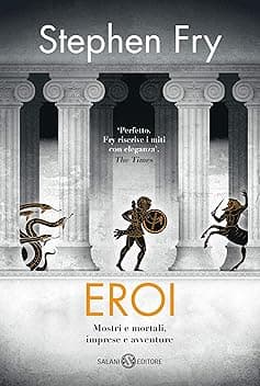 Eroi: Mostri e mortali, imprese e avventure